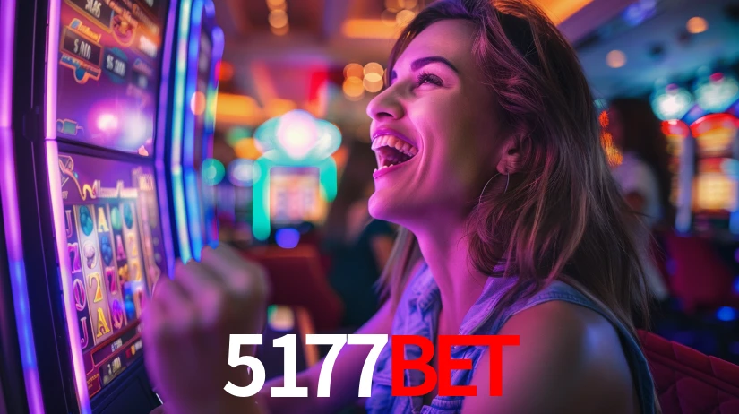 5177bet: Jogos de Caça-Níqueis-Altas Recompensas, Roleta-Velocidade, Blackjack-Desafios Máximos