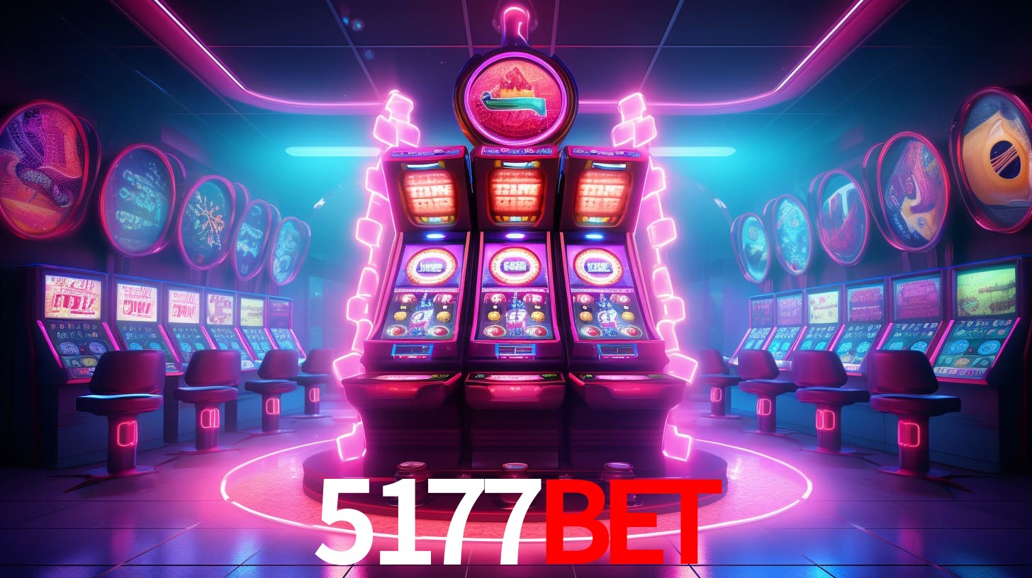 5177bet: Jogos de Caça-Níqueis-Altas Recompensas, Roleta-Velocidade, Blackjack-Desafios Máximos
